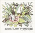                              Ślimak, ślimak, wystaw rogi
                             