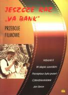                              Jeszcze raz "Va Bank"
                             