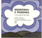                              Wędrówka z piosenką
                             