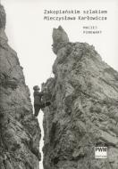 Zakopiańskim szlakiem Mieczysława Karłow