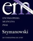 Encyklopedia muzyczna PWM. Szymanowski